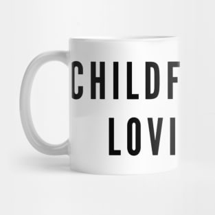 Childfree And Loving It! Mug